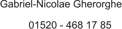 Gabriel-Nicolae Gherorghe 01520 - 468 17 85